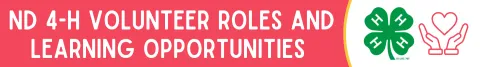 ND 4-H Volunteer Roles and Learning Opportunities